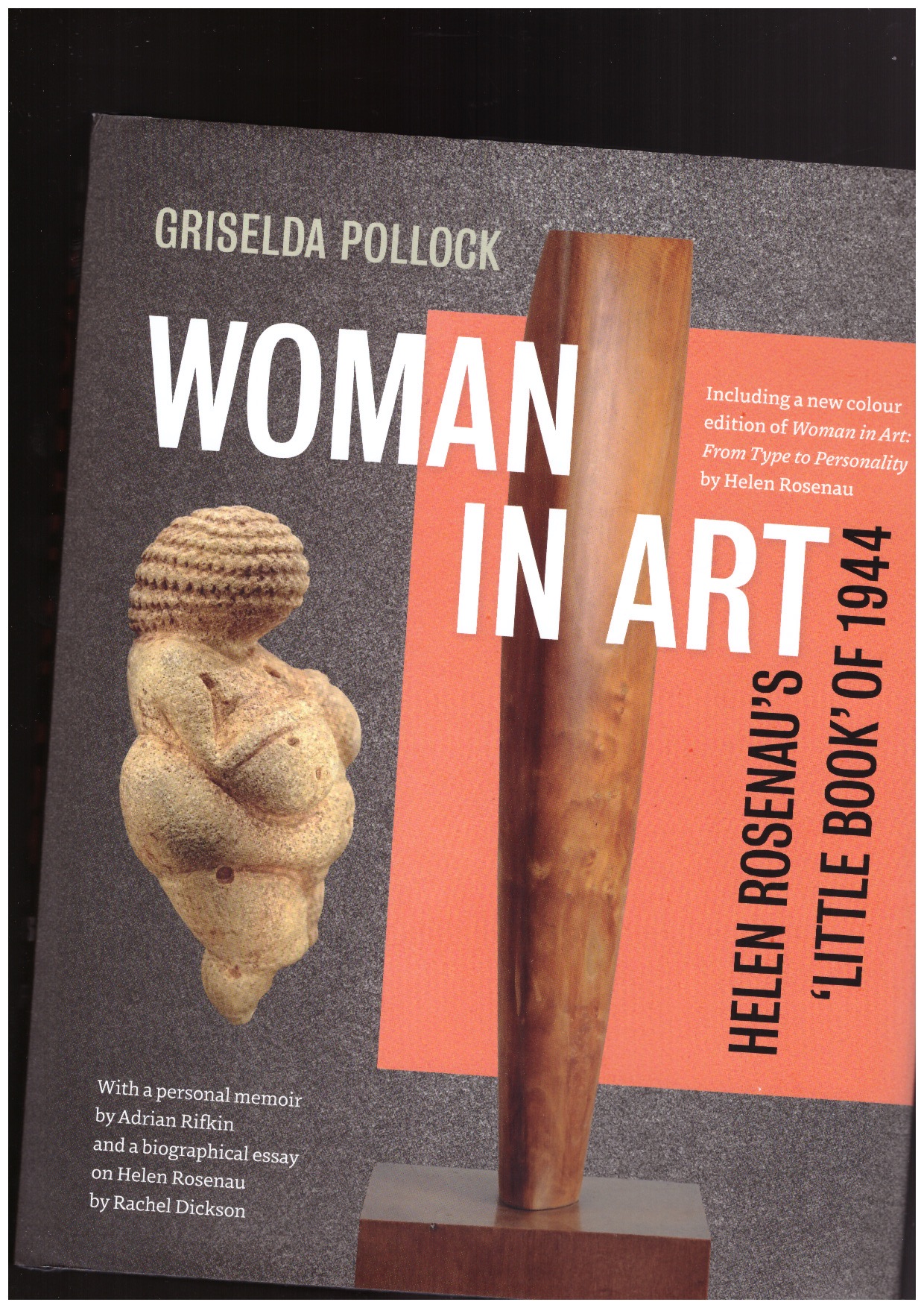 POLLOCK, Griselda; ROSENAU, Helen - Woman in Art: Helen Rosenau’s ‘Little Book’ of 1944
